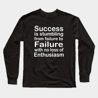 Success is stumbling from failure - Churchill Long Sleeve T-Shirt